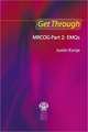 Get Through MRCOG Part 2: EMQs