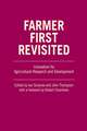 Farmer First Revisited: Innovation for Agricultural Research and Development