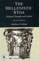 The Hellenistic Stoa: Political Thought and Action