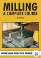 Milling - A Complete Course