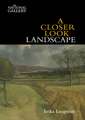 A Closer Look: Landscape