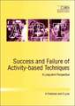 Success and Failure of Activity-Based Techniques: A Long-Term Perspective