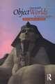 Object Worlds in Ancient Egypt: Material Biographies Past and Present