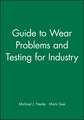 Guide to Wear Problems and Testing for Industry