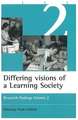 Differing visions of a Learning Society Vol 2: Research findings Volume 2