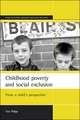 Childhood poverty and social exclusion – From a child′s perspective