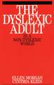 The Dyslexic Adult in A Non–Dyslexic World