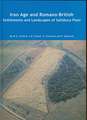 Iron Age and Romano-British Settlements and Landscapes of Salisbury Plain