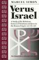 Verus Israel: A Study of the Relations Between Christians and Jews in the Roman Empire (AD 135-425)