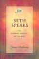 Seth Speaks: The Eternal Validity of the Soul