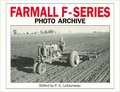 Farmall F Series Photo Archive: The Models F-12, F-14, F-20 and F-30