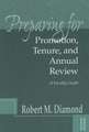 Preparing for Promotion, Tenure and Annual Review – A Faculty Guide 2e