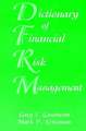 Dictionary of Financial Risk Management 3e