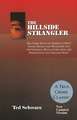 Hillside Strangler: The Three Faces of America's Most Savage Rapist & Murderer & the Shocking Revelations from the Sensational Los Angeles Trial!: Updated Version