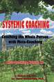 Systemic Coaching: Coaching the Whole Person with Meta-Coaching