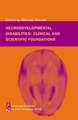 Neurodevelopmental Disabilities – Clinical and Scientific Foundations – International Review of Child Neurology Series