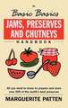 Jams, Preserves and Chutneys Handbook: All You Need to Know to Prepare and Store Over 200 of the World's Best Preserves