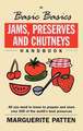 The Basic Basics Jams, Preserves and Chutneys Handbook