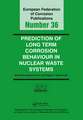 Prediction of Long Term Corrosion Behaviour in Nuclear Waste Systems EFC 36