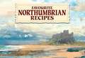 Favourite Northumbrian Recipes