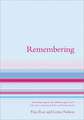 Remembering: Providing Support for Children Aged 7 to 13 Who Have Experienced Loss and Bereavement