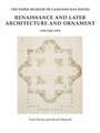 The Paper Museum of Cassiano Dal Pozzo: Renaissance and Later Architecture and Ornament