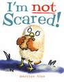 I'm Not Scared!