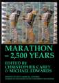 Marathon – 2,500 Years. Proceedings of The Marathon Conference 2010 (BICS Supplement 124)