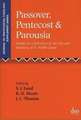 Passover, Pentecost and Parousia: Studies in Celebration of the Life and Ministry of R. Hollis Gause