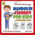 Mandolin Chords for Kids...& Big Kids Too!