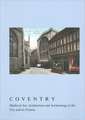 Coventry: Medieval Art, Architecture and Archaeology in the City and Its Vicinity