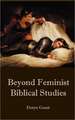 Beyond Feminist Biblical Studies