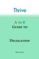 A to B Guide to Delegation