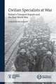 Civilian Specialists at War: Britain's transport experts and the First World War