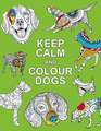 Keep Calm and Colour Dogs