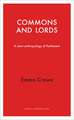 Commons and Lords: A Short Anthropology of Parliament