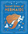 The Secret Lives of Mermaids