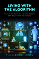 Living with the Algorithm