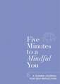 Five Minutes to a Mindful You