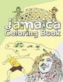 Jamaica Coloring Book: Adult Colouring Fun, Stress Relief Relaxation and Escape