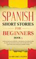 Spanish Short Stories for Beginners Book 3