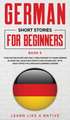 German Short Stories for Beginners Book 5