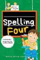 Spelling Four