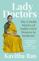Lady Doctors: The Untold Stories of India's First Women in Medicine