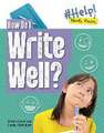 How Do I Write Well?