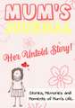 Mum's Journal - Her Untold Story