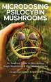 Microdosing Psilocybin Mushrooms