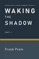 Waking The Shadow