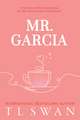 Mr. Garcia