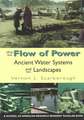 The Flow of Power: Ancient Water Systems and Landscapes